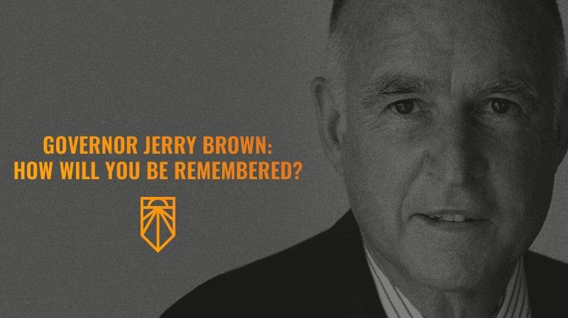 Governor Jerry: How Will You Be Remembered?